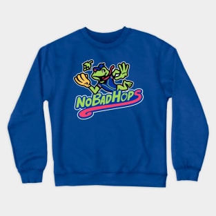 No Bad Hops! Crewneck Sweatshirt